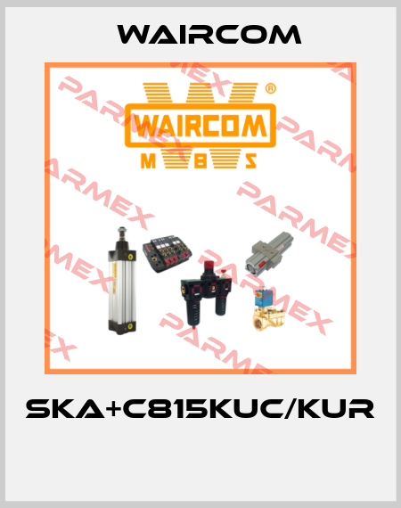 SKA+C815KUC/KUR  Waircom