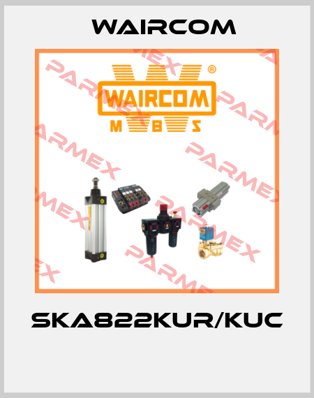 SKA822KUR/KUC  Waircom