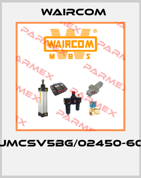 UMCSV5BG/02450-60  Waircom