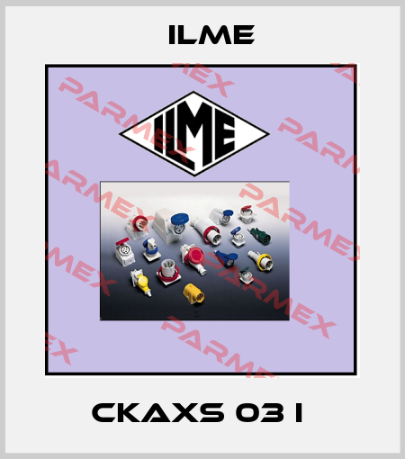 CKAXS 03 I  Ilme