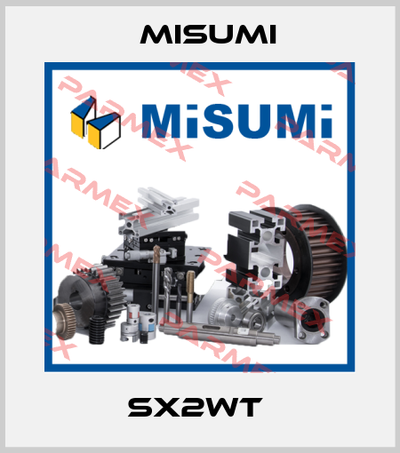 SX2WT  Misumi