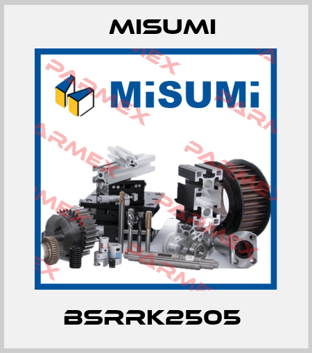 BSRRK2505  Misumi