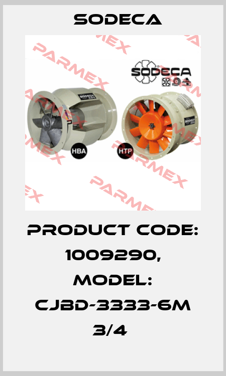 Product Code: 1009290, Model: CJBD-3333-6M 3/4  Sodeca