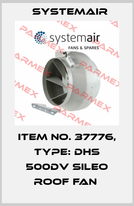 Item No. 37776, Type: DHS 500DV sileo roof fan  Systemair