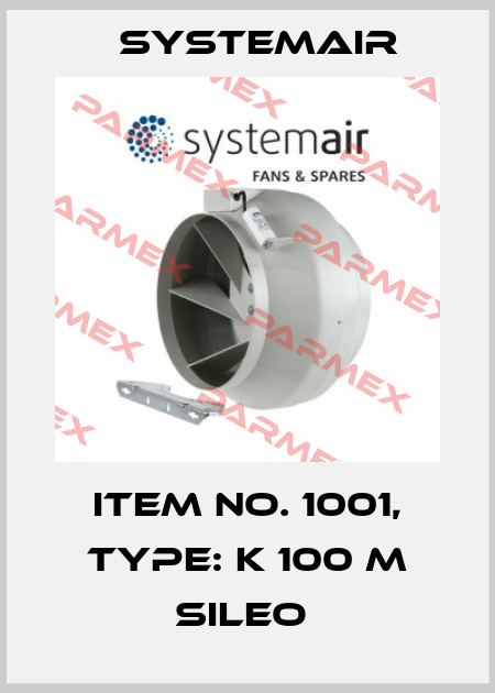 Item No. 1001, Type: K 100 M sileo  Systemair