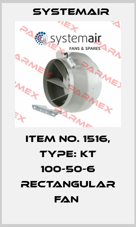 Item No. 1516, Type: KT 100-50-6 Rectangular fan  Systemair