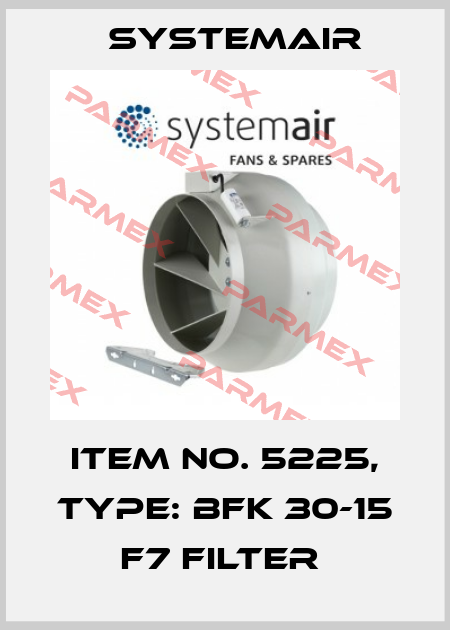 Item No. 5225, Type: BFK 30-15 F7 Filter  Systemair