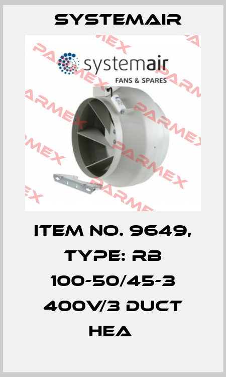Item No. 9649, Type: RB 100-50/45-3 400V/3 Duct hea  Systemair