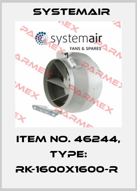 Item No. 46244, Type: RK-1600x1600-R  Systemair