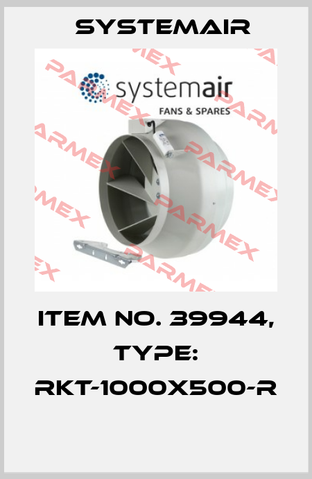 Item No. 39944, Type: RKT-1000x500-R  Systemair