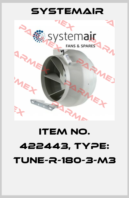 Item No. 422443, Type: TUNE-R-180-3-M3  Systemair