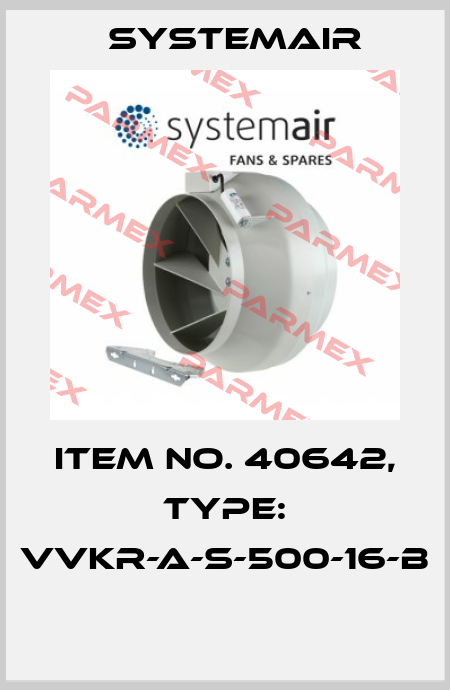 Item No. 40642, Type: VVKR-A-S-500-16-B  Systemair