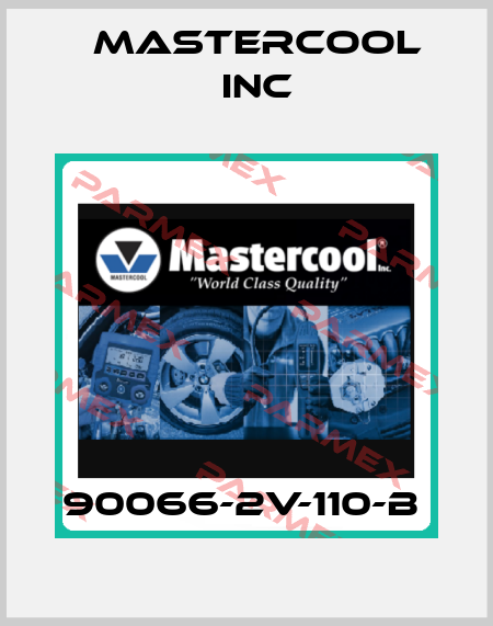 90066-2v-110-B  Mastercool Inc