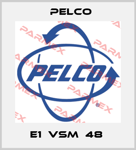 E1‐VSM‐48  Pelco