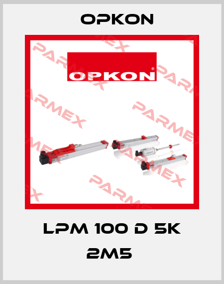 LPM 100 D 5K 2M5  Opkon
