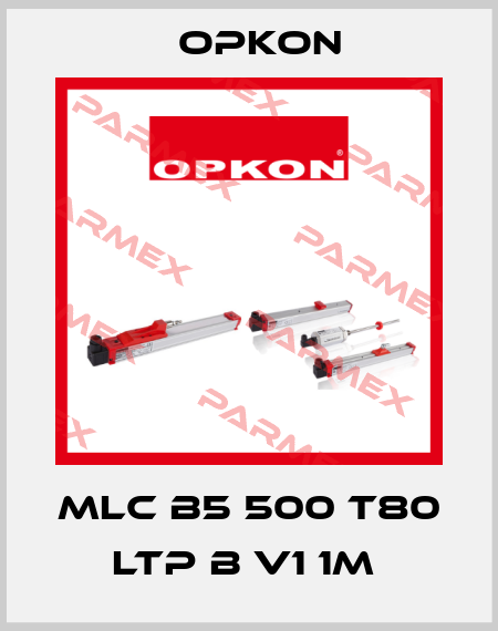 MLC B5 500 T80 LTP B V1 1M  Opkon