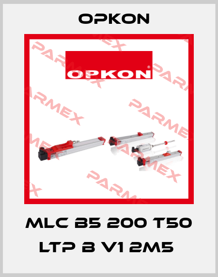 MLC B5 200 T50 LTP B V1 2M5  Opkon