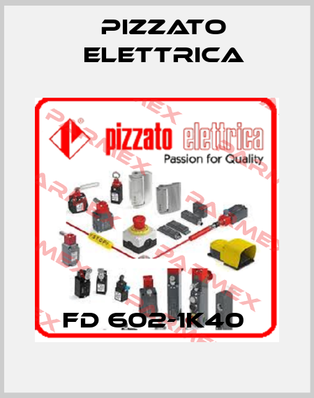 FD 602-1K40  Pizzato Elettrica