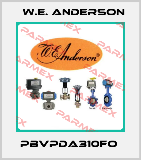 PBVPDA310FO  W.E. ANDERSON