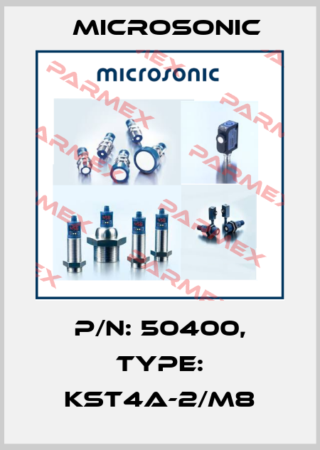 p/n: 50400, Type: KST4A-2/M8 Microsonic