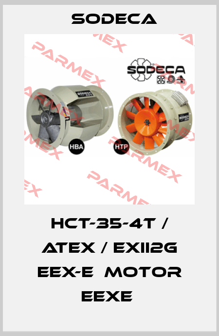 HCT-35-4T / ATEX / EXII2G EEX-E  MOTOR EEXE  Sodeca