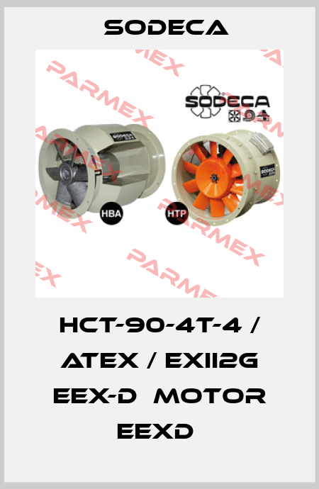 HCT-90-4T-4 / ATEX / EXII2G EEX-D  MOTOR EEXD  Sodeca