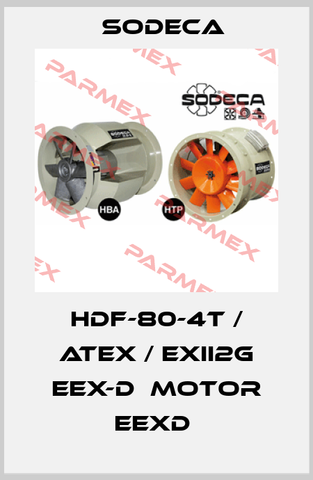 HDF-80-4T / ATEX / EXII2G EEX-D  MOTOR EEXD  Sodeca