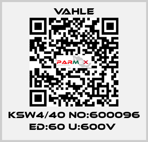 KSW4/40 NO:600096 ED:60 U:600V  Vahle