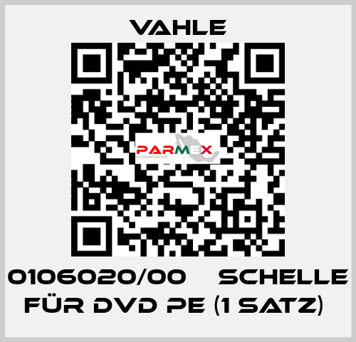 0106020/00    SCHELLE FÜR DVD PE (1 SATZ)  Vahle