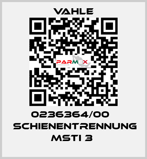 0236364/00    SCHIENENTRENNUNG MSTI 3  Vahle