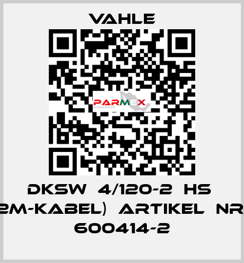 DKSW  4/120-2  HS  (2m-Kabel)  Artikel  Nr.  600414-2 Vahle