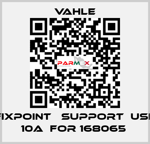 FIXPOINT   SUPPORT  USK 10A  FOR 168065  Vahle