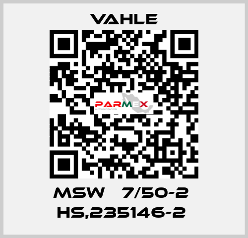 MSW   7/50-2  HS,235146-2  Vahle