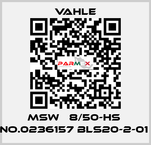 MSW   8/50-HS  no.0236157 BLS20-2-01  Vahle