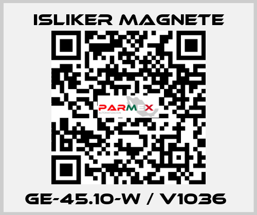 GE-45.10-W / V1036  ISLIKER MAGNETE