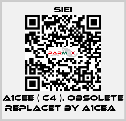 A1CEE ( C4 ), obsolete replacet by A1CEA   SIEI