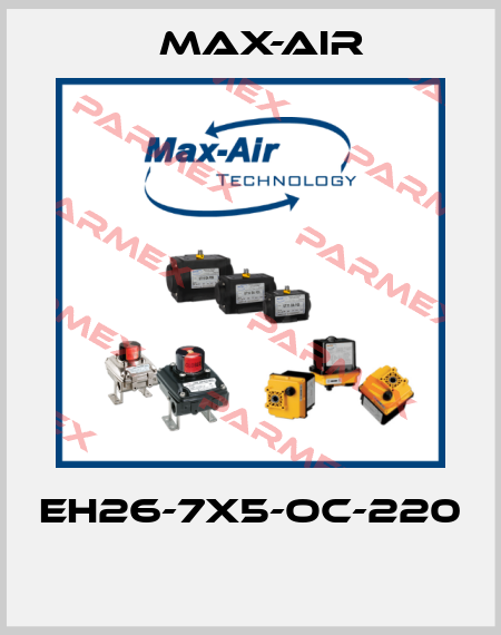 EH26-7X5-OC-220  Max-Air
