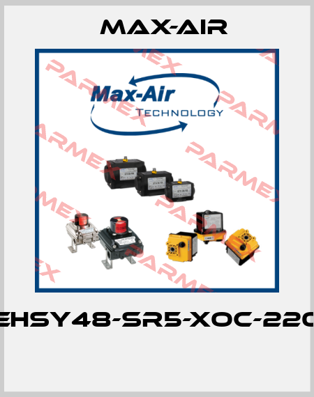EHSY48-SR5-XOC-220  Max-Air