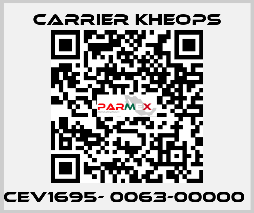 CEV1695- 0063-00000  Carrier Kheops