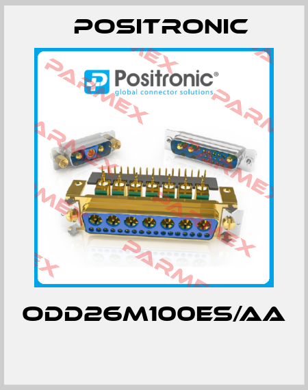 ODD26M100ES/AA   Positronic
