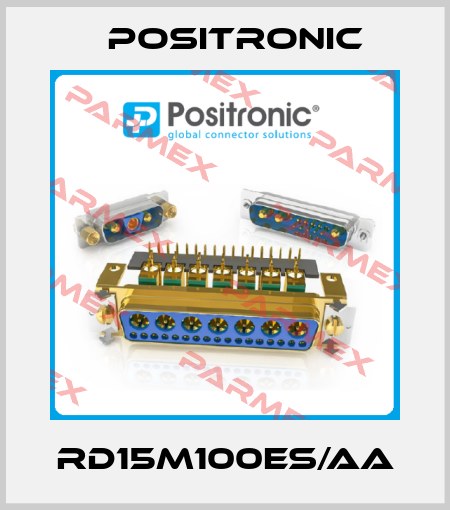RD15M100ES/AA Positronic