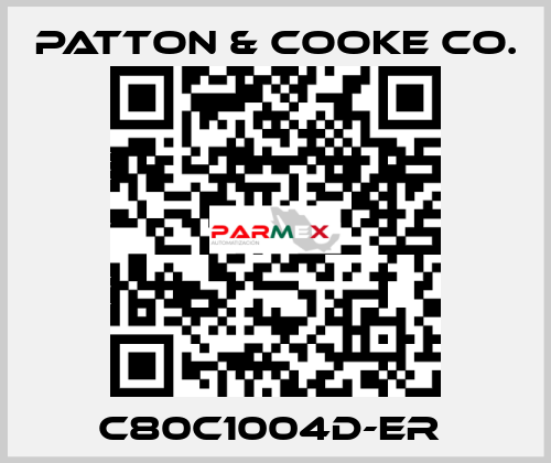 C80C1004D-ER  Patton & Cooke Co.