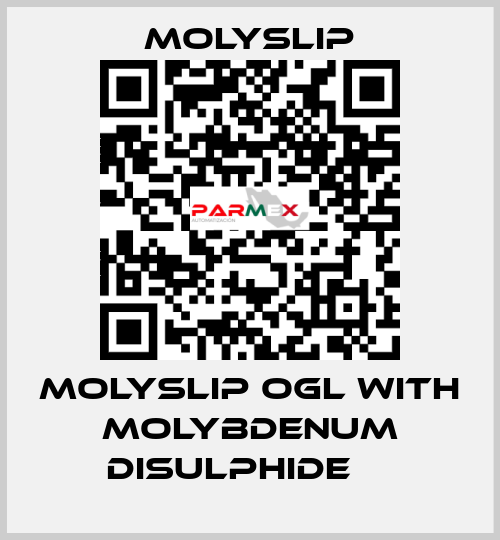 MOLYSLIP OGL with Molybdenum Disulphide     Molyslip