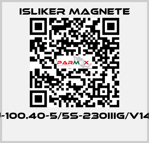 GIu-100.40-5/5S-230IIIG/V1495  ISLIKER MAGNETE