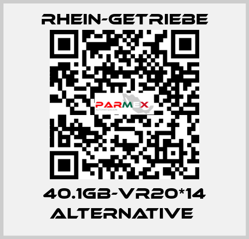 40.1GB-VR20*14 Alternative  Rhein-Getriebe