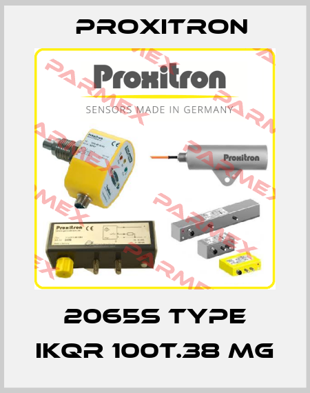 2065S Type IKQR 100T.38 MG Proxitron