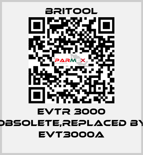 EVTR 3000 obsolete,replaced by EVT3000A Britool