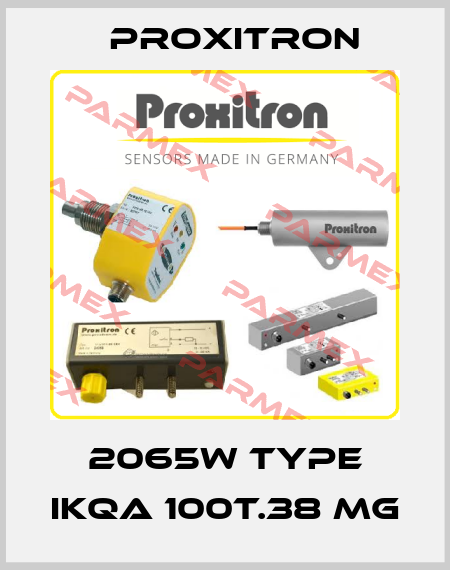 2065W Type IKQA 100T.38 MG Proxitron