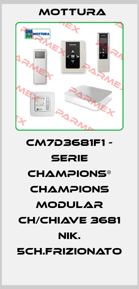 CM7D3681F1 - SERIE CHAMPIONS® CHAMPIONS MODULAR CH/CHIAVE 3681 NIK. 5CH.FRIZIONATO MOTTURA