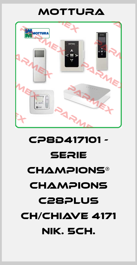 CP8D417101 - SERIE CHAMPIONS® CHAMPIONS C28PLUS CH/CHIAVE 4171 NIK. 5CH. MOTTURA